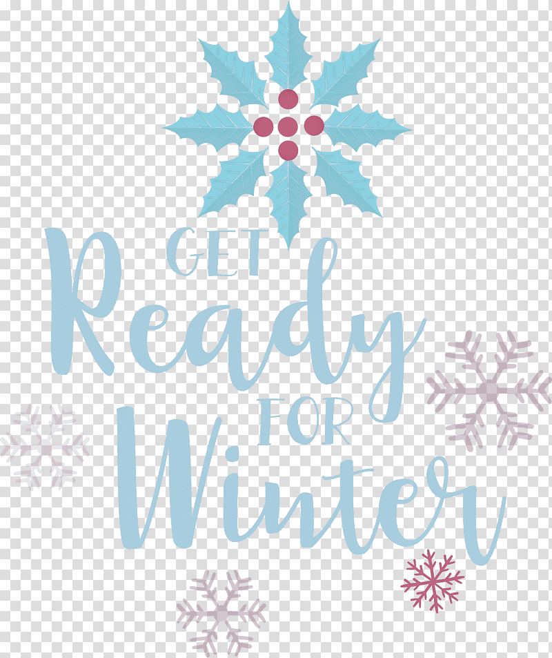 Get Ready For Winter Winter, Winter
, Greeting Card, Christmas Ornament M, Floral Design, Meter, Petal transparent background PNG clipart