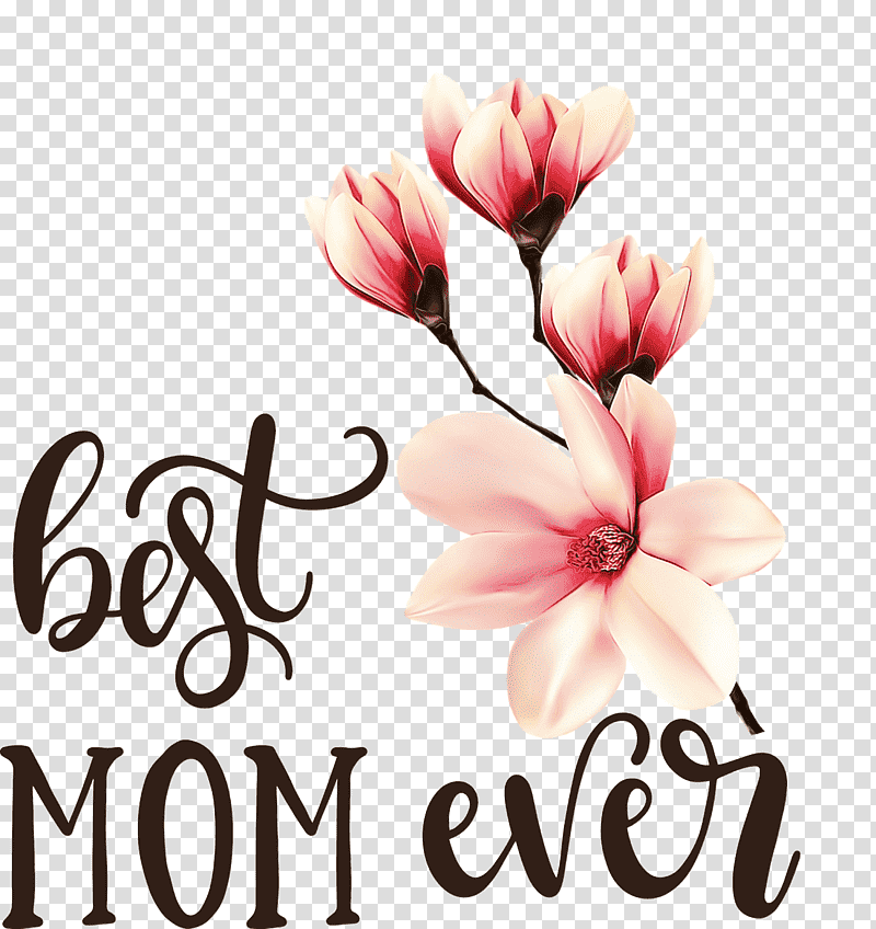 Mother's Day, Mothers Day, Best Mom Ever, Watercolor, Paint, Wet Ink, Cut Flowers transparent background PNG clipart