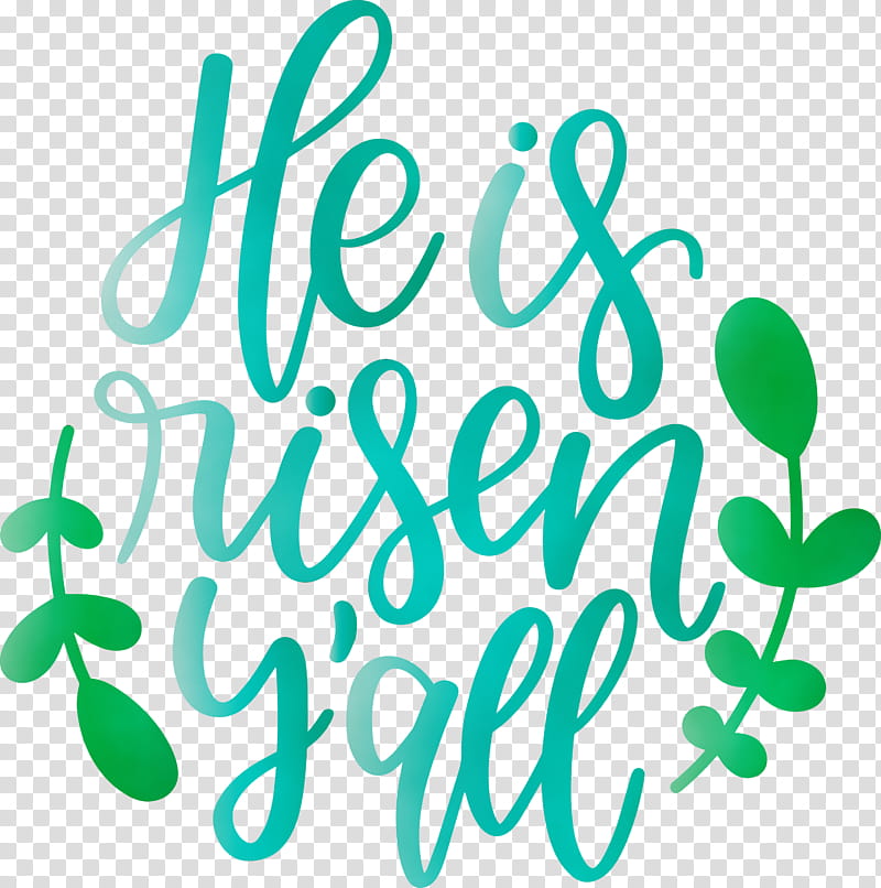 text green font turquoise calligraphy, He Is Risen, Jesus, Watercolor, Paint, Wet Ink transparent background PNG clipart