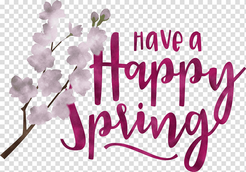 Spring Have A Happy Spring Spring Quote, Spring
, Floral Design, Cut Flowers, Petal, Lilac M, Lavender transparent background PNG clipart
