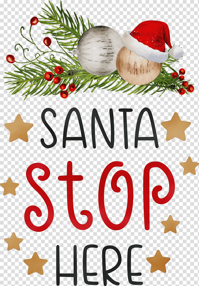 Christmas Day, Santa Stop Here, Christmas , Watercolor, Paint, Wet Ink, Christmas Ornament transparent background PNG clipart