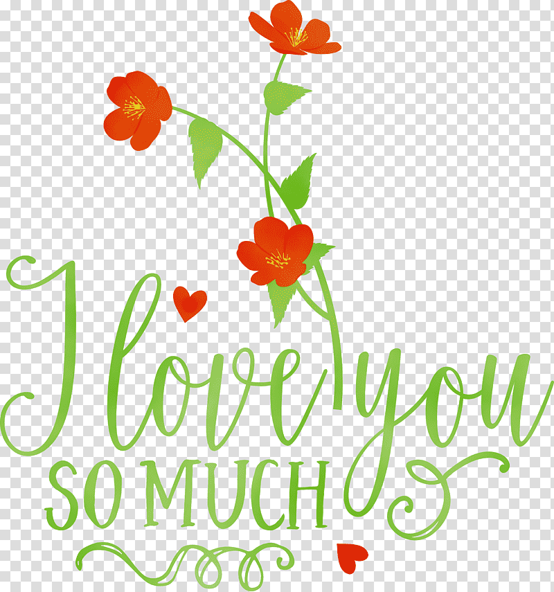 Floral design, I Love You So Much, Valentines Day, Quote, Watercolor, Paint, Wet Ink transparent background PNG clipart