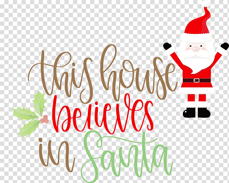 Christmas Day, This House Believes In Santa, Watercolor, Paint, Wet Ink, Santa Claus, Christmas Tree transparent background PNG clipart
