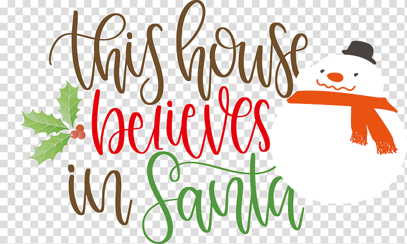 This House Believes In Santa Santa, Christmas Day, Christmas Tree, Santa Claus, Christmas Archives, Christmas Cookie, All Diffrent transparent background PNG clipart