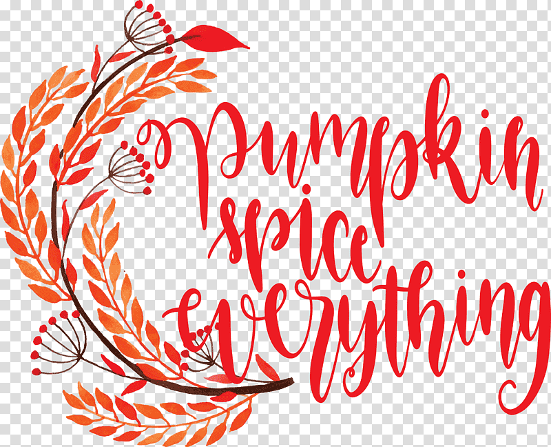 Pumpkin spice everything Pumpkin Thanksgiving, Autumn, Calligraphy, Meter, Line, Flower, Geometry transparent background PNG clipart