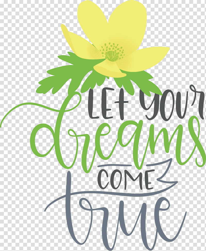 Dream Dream Catch Let Your Dreams Come True, Floral Design, Svgedit, Pixlr, Logo, Text transparent background PNG clipart