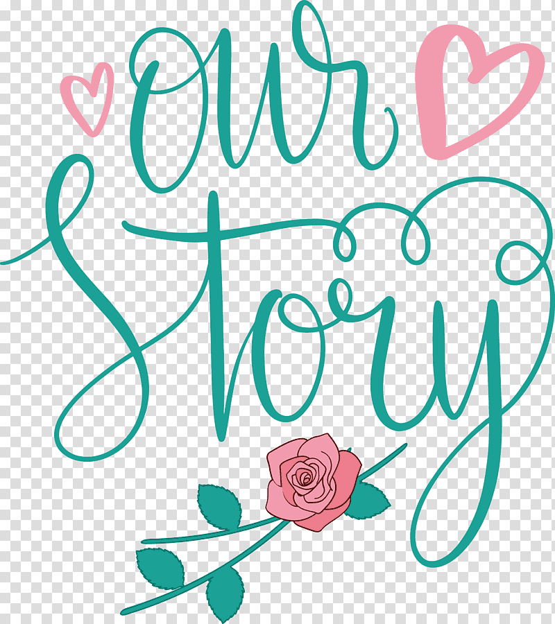 Our Story Love Quote, Floral Design, Data, Happiness transparent background PNG clipart