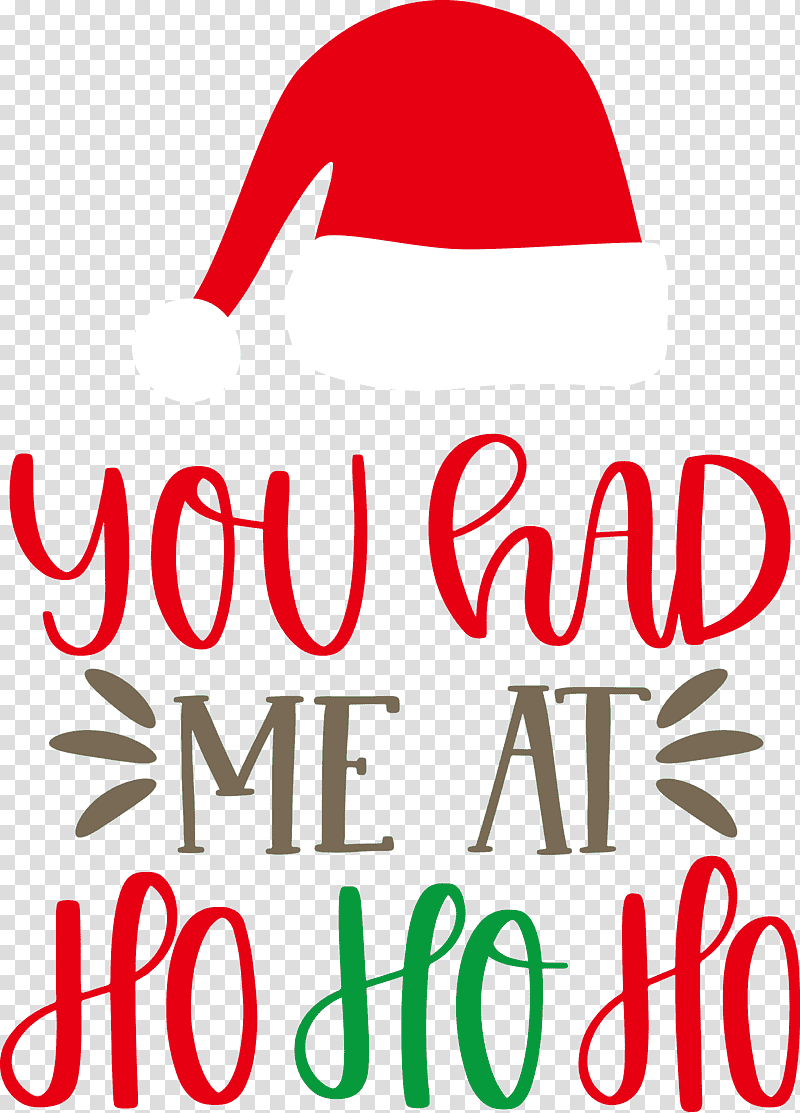 You Had Me At Ho Ho Ho HO HO HO, Logo, Meter, Line, Mathematics, Geometry transparent background PNG clipart