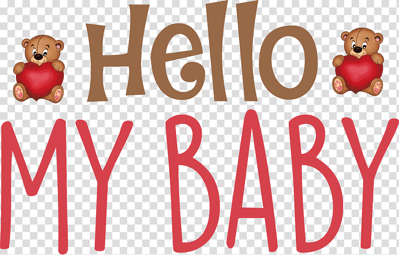 Hello my baby Valentines Day Valentines Day Quote, Infant, Baby Announcement, Baby Shower, Diaper, Tshirt, Baby Food transparent background PNG clipart