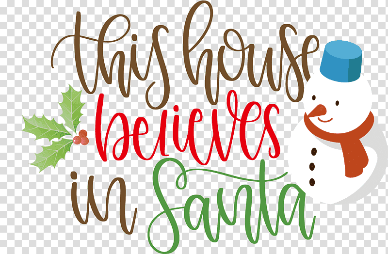 This House Believes In Santa Santa, Christmas Day, Christmas Tree, Santa Claus, Christmas Archives, Christmas Cookie, All Diffrent transparent background PNG clipart