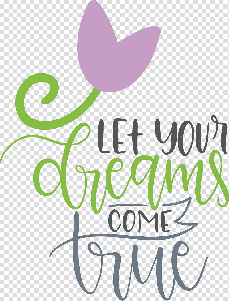 Dream Dream Catch Let Your Dreams Come True, Floral Design, Logo, Leaf, Green, Meter, Line transparent background PNG clipart