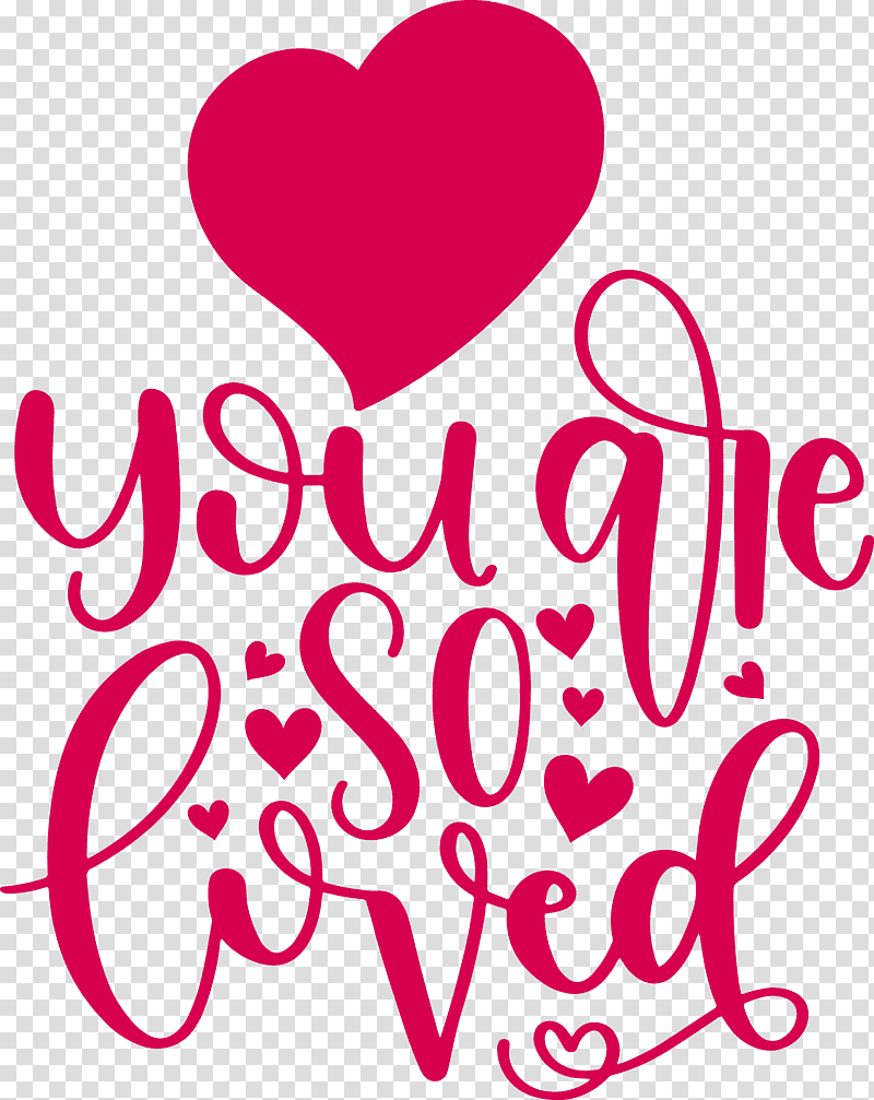 You are do loved Valentines Day Valentines Day quote, Line, Meter, Happiness, M095, Mathematics, Geometry transparent background PNG clipart