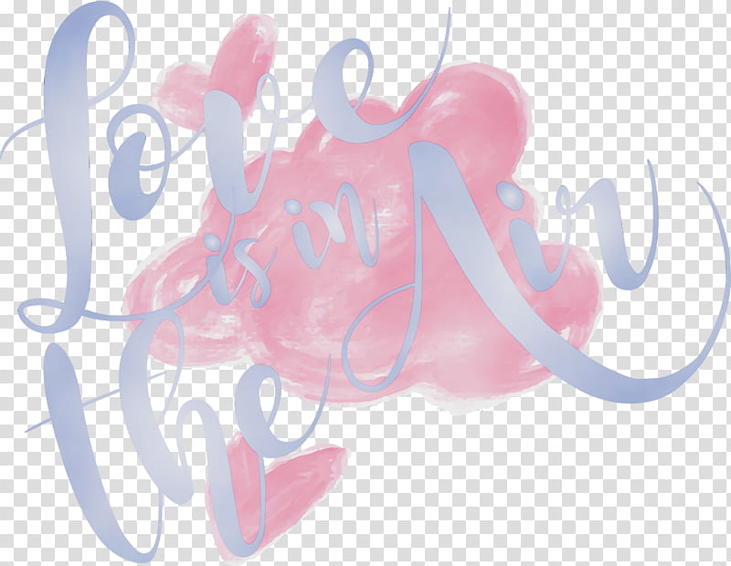 pink text font, Valentines Day, Love Is In The Air, Watercolor, Paint, Wet Ink transparent background PNG clipart