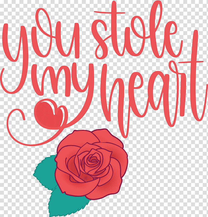You Stole My Heart Valentines Day Valentines Day quote, Floral Design, Garden Roses, Greeting Card, Cut Flowers, Meter, Rose Family transparent background PNG clipart