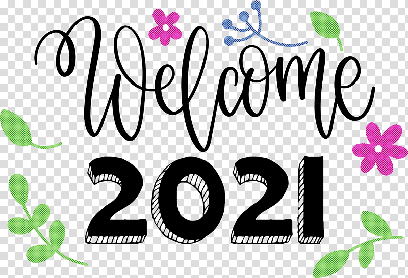 2021 Welcome Welcome 2021 New Year 2021 Happy New Year, All Saints Day, All Souls Day, Christ The King, St Andrews Day, St Nicholas Day, Watch Night transparent background PNG clipart
