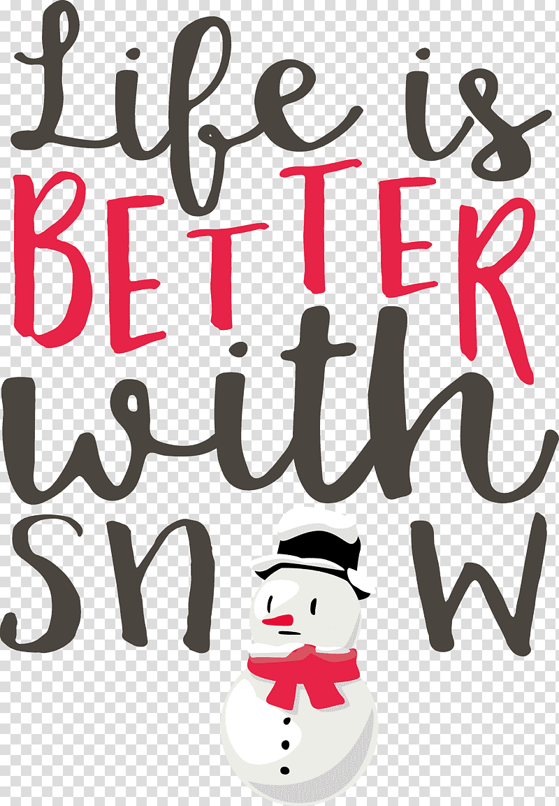 Snow Life is better with snow, Cartoon, Character, Meter, Shoe transparent background PNG clipart