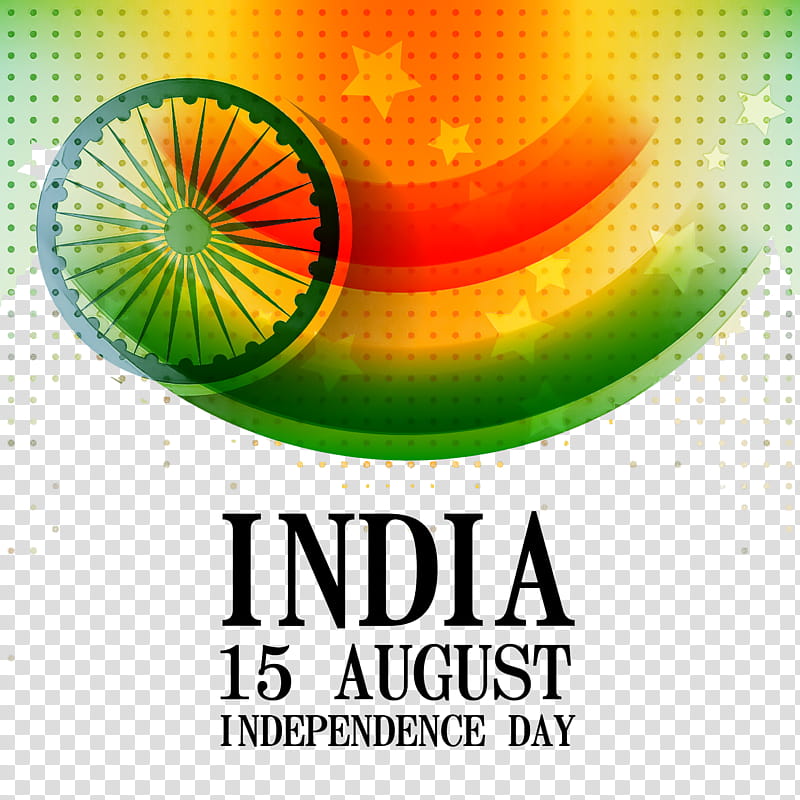 Indian Independence Day Independence Day 2020 India India 15 August, August 15, Flag Of India, Independence Day 2019, Republic Day transparent background PNG clipart