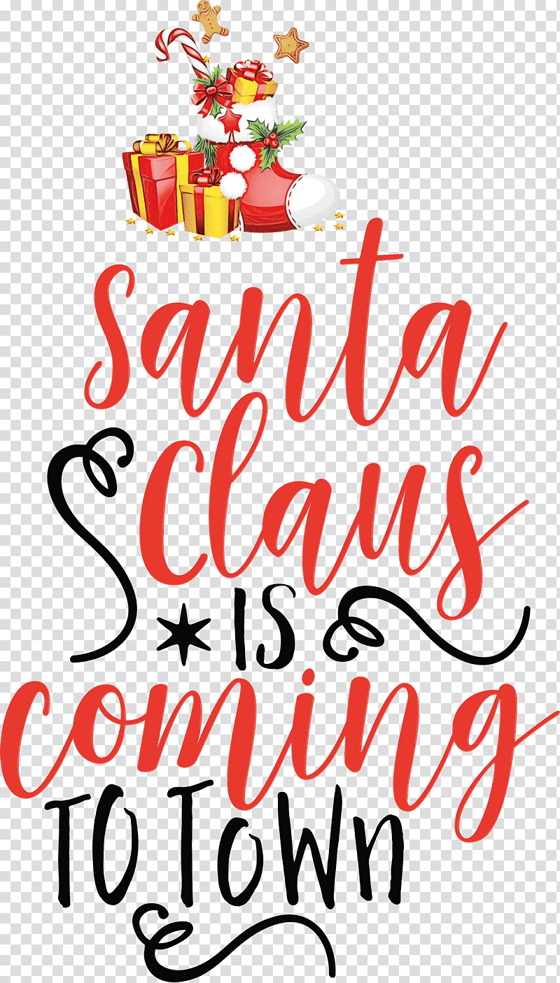 Christmas decoration, Santa Claus Is Coming To Town, Watercolor, Paint, Wet Ink, Christmas Day, Calligraphy transparent background PNG clipart