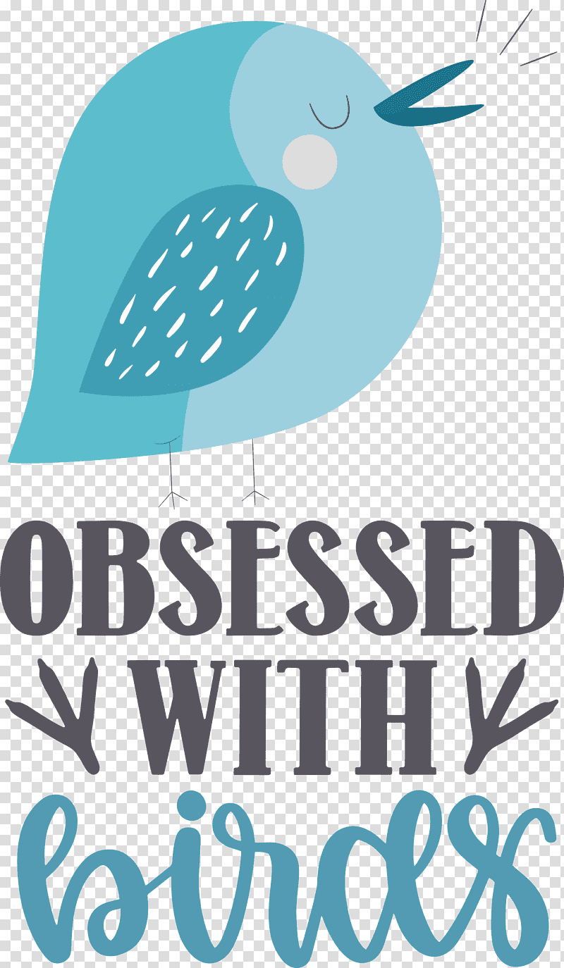 Obsessed With Birds Bird Birds Quote, Logo, Beak, Meter, Teal, Line, Microsoft Azure transparent background PNG clipart