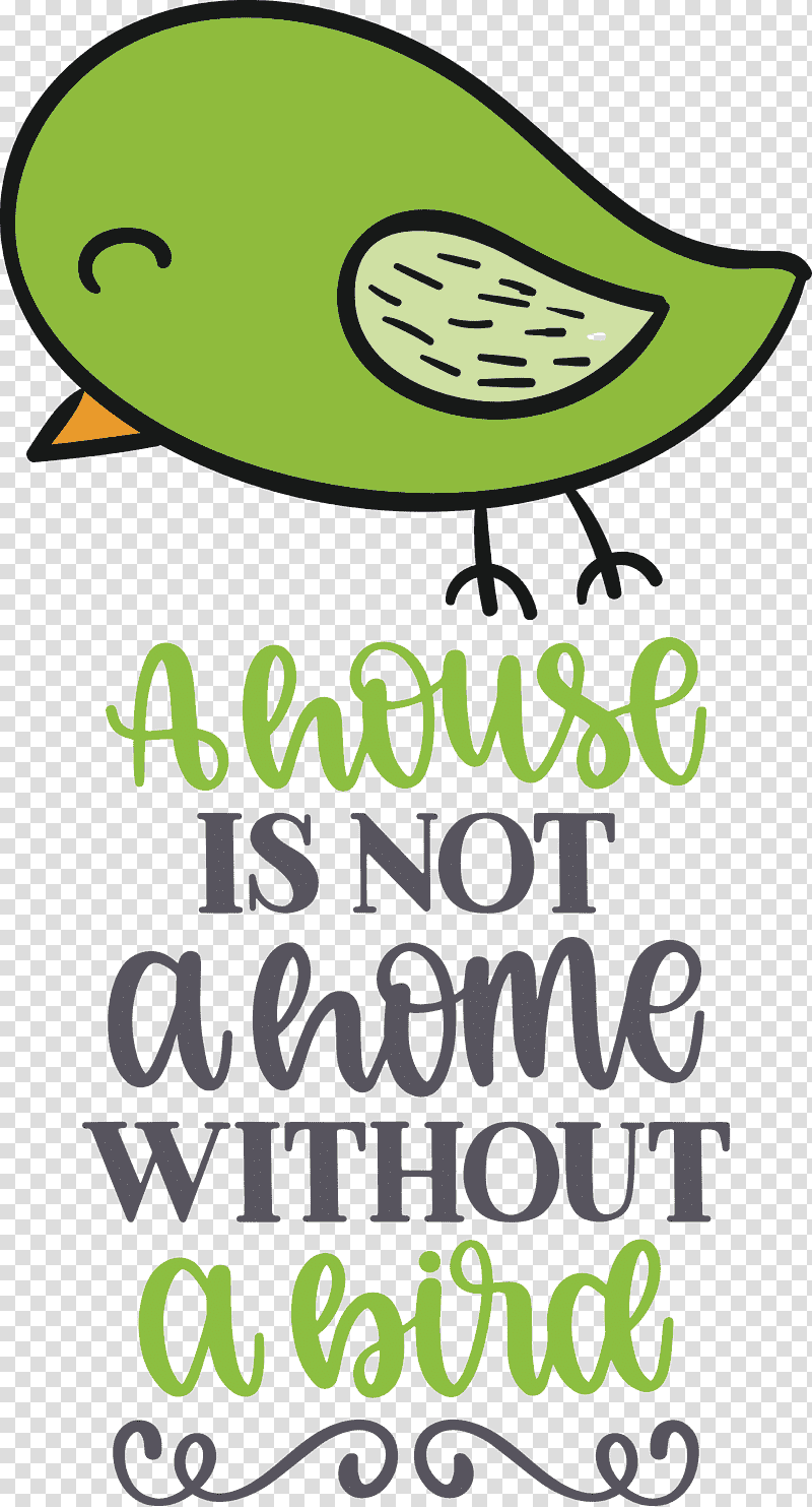 Bird Quote Bird Home, House, Green, Plants, Line, Meter, Happiness transparent background PNG clipart