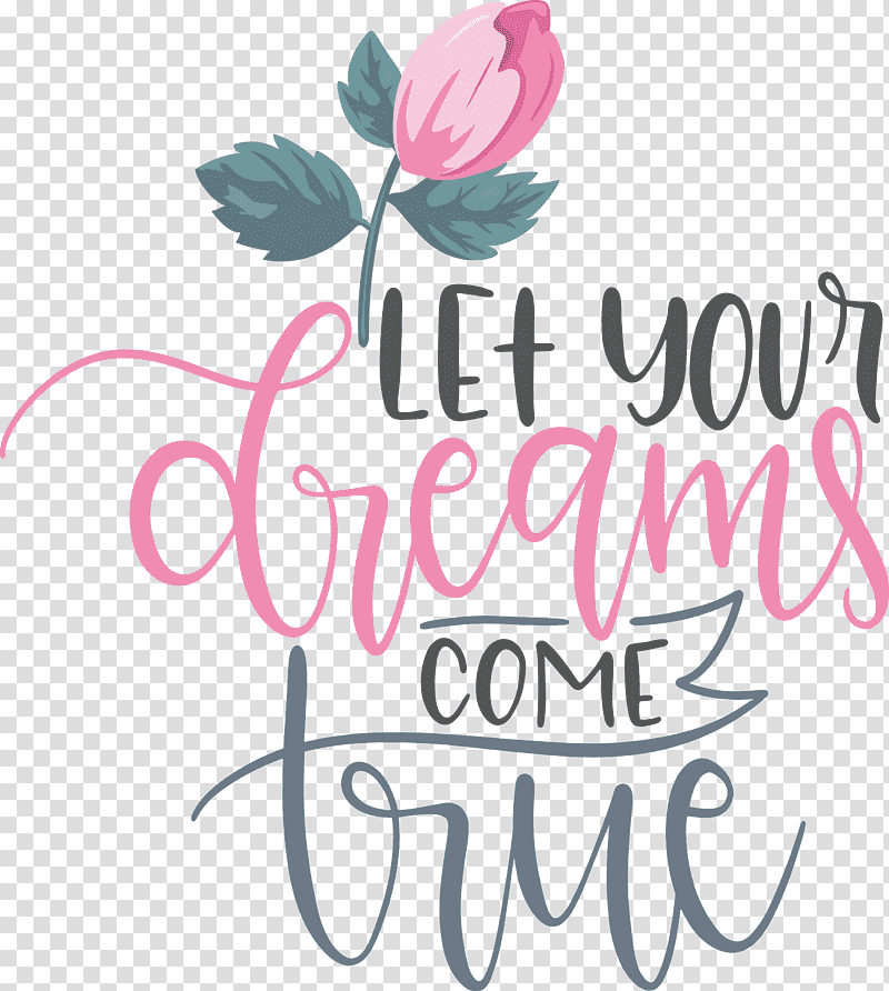 Dream Dream Catch Let Your Dreams Come True, Floral Design, Cut Flowers, Petal, Rose Family, Logo, Meter transparent background PNG clipart