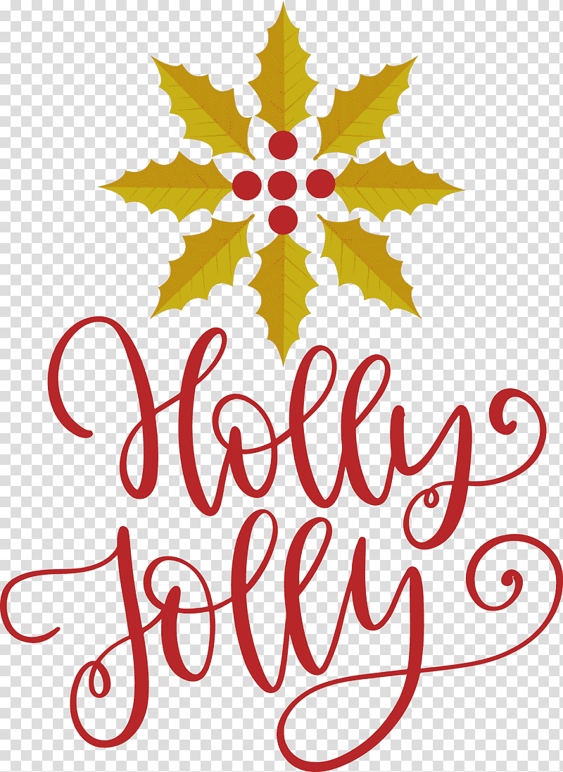 Holly Jolly Christmas, Christmas , Christmas Tree, Christmas Day, Floral Design, Christmas Ornament, Leaf transparent background PNG clipart