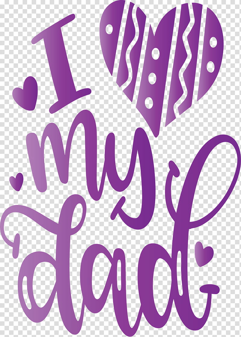 I Love My Dad Happy Fathers Day, Text, Fathers Day Card, Greeting Card, Logo, Heart, Gift, Calligraphy transparent background PNG clipart