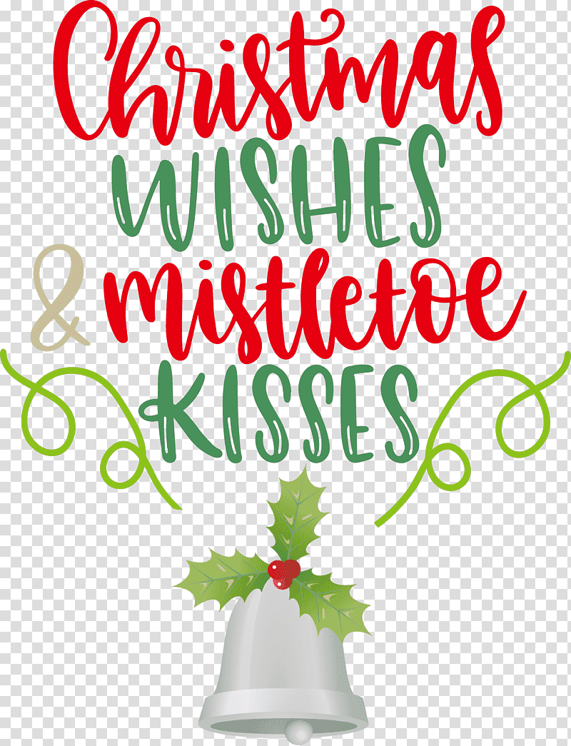 Christmas Wishes Mistletoe Kisses, Christmas Tree, Cut Flowers, Christmas Day, Christmas Decoration, Leaf, Floral Design transparent background PNG clipart