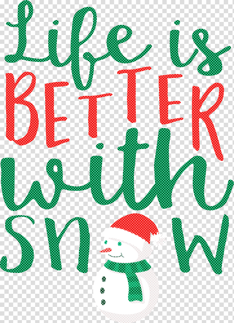 Snow Life is better with snow, Line, Meter, Number, Christmas Day, Behavior, Tree transparent background PNG clipart