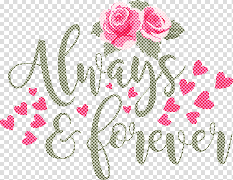 Valentines Day Always And Forever, Cricut transparent background PNG clipart