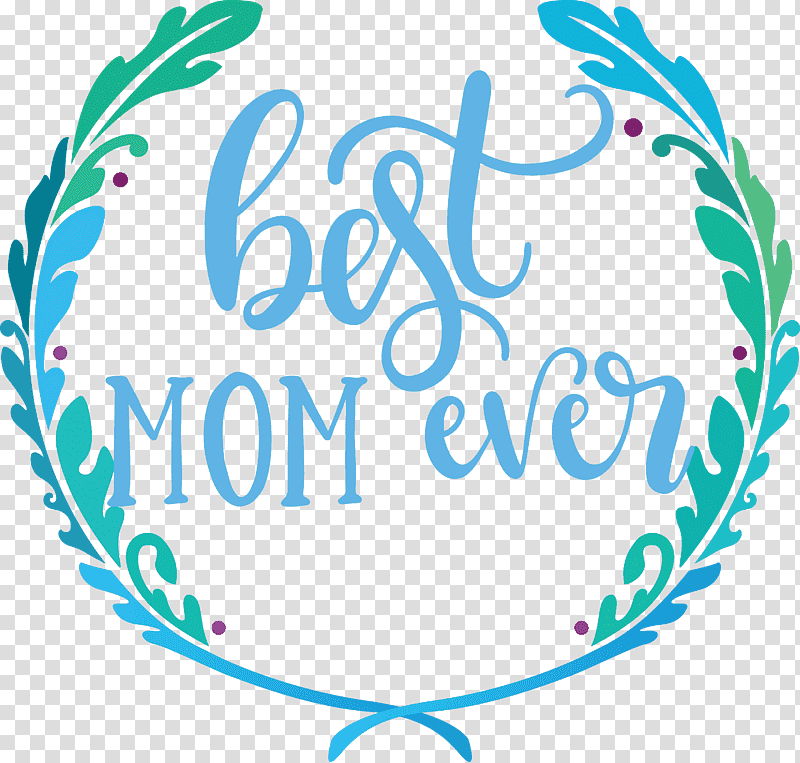 Mothers Day best mom ever Mothers Day Quote, Leaf, Plant Stem, Flower, Circle, Line, Dandelion transparent background PNG clipart