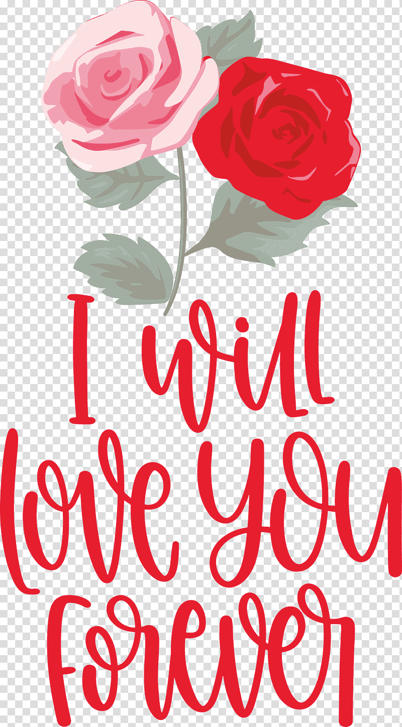 Love You Forever valentines day valentines day quote, Floral Design, Garden Roses, Cut Flowers, Flower Bouquet, Petal, Rose Family transparent background PNG clipart