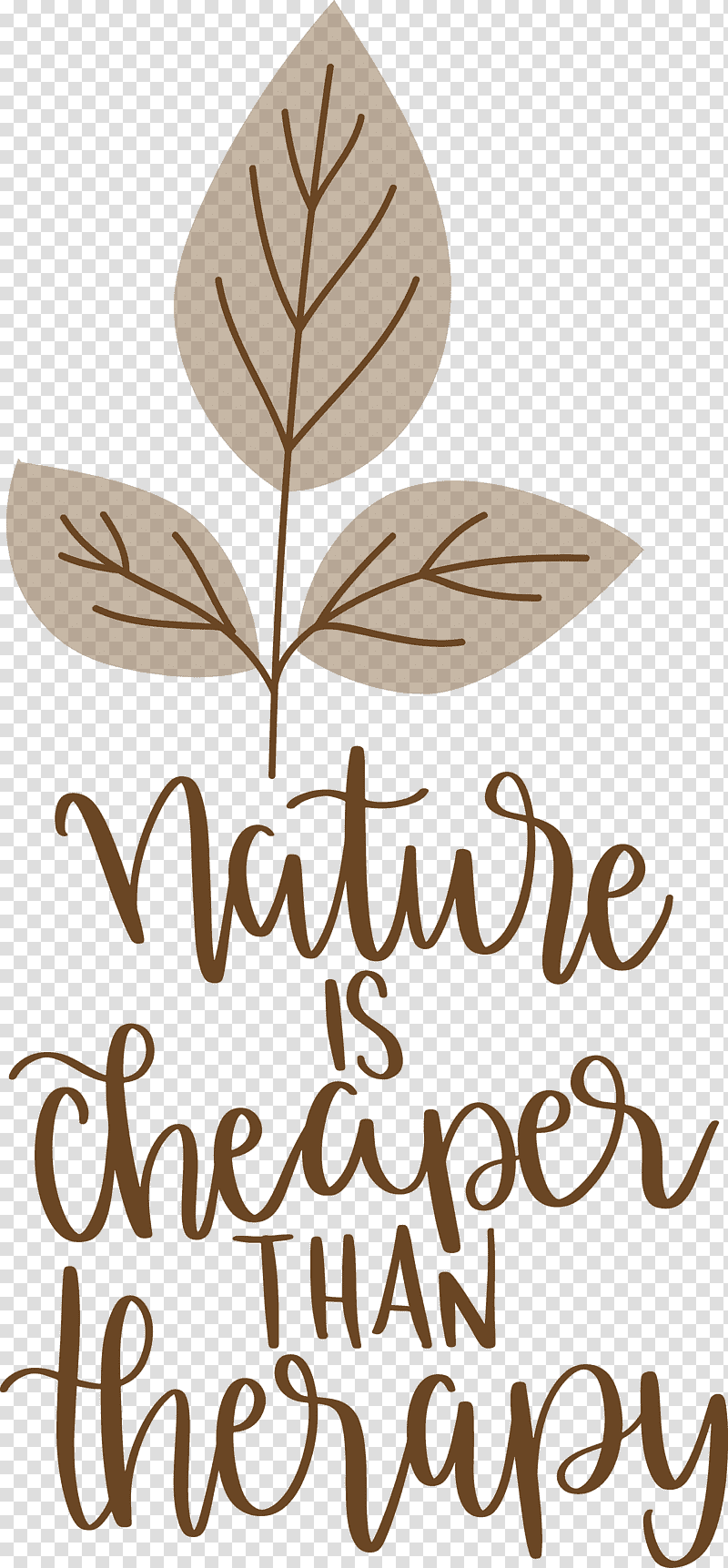 Nature Is Cheaper Than Therapy Nature, Calligraphy, Leaf, Meter, Biology, Plant Structure, Plants transparent background PNG clipart