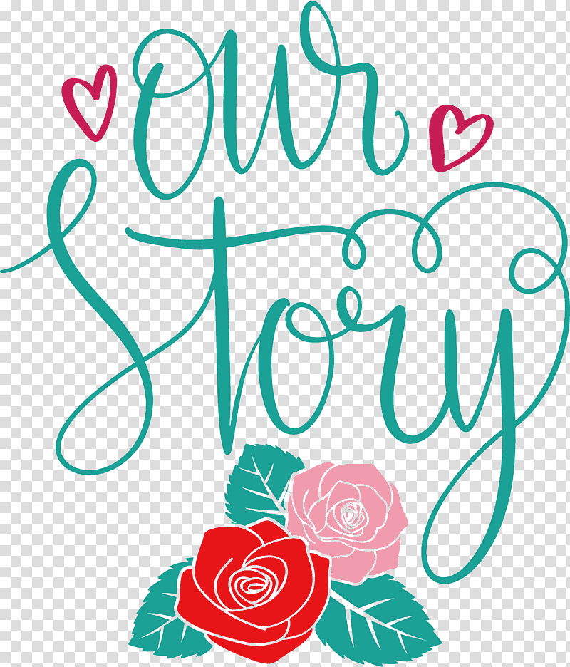 Our Story Love Quote, Free, Cut Flowers transparent background PNG clipart