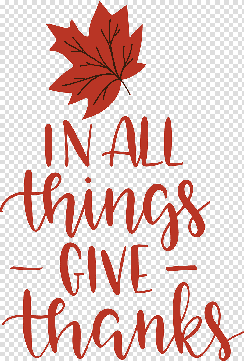 Give Thanks Thanksgiving, Leaf, Floral Design, Petal, Tree, Meter, Line transparent background PNG clipart
