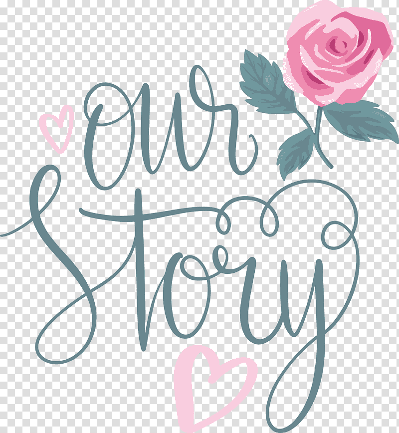Our Story Love Quote, Floral Design, Garden Roses, Valentines Day, Cut Flowers, Text, Wedding transparent background PNG clipart