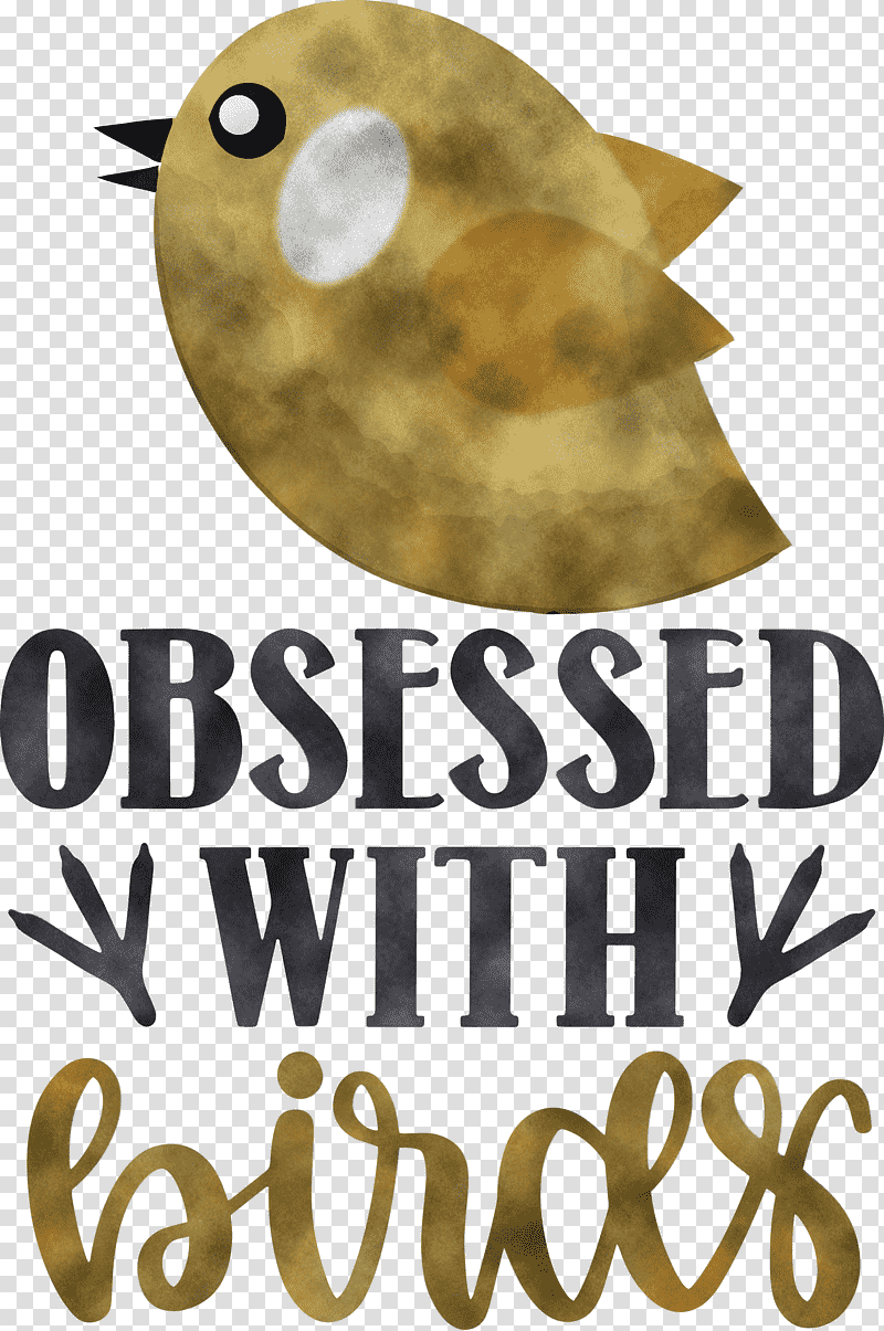 Obsessed With Birds Bird Birds Quote, Meter transparent background PNG clipart