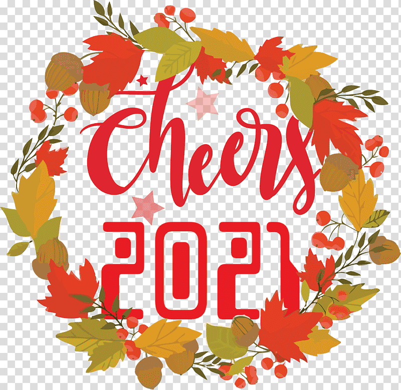 Cheers 2021 New Year Cheers.2021 New Year, Floral Design, Cut Flowers, Petal, Meter, Fruit transparent background PNG clipart