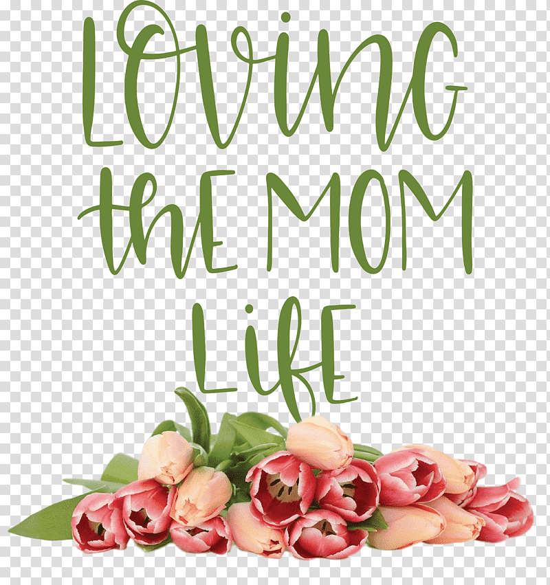 Mothers Day Mothers Day Quote Loving The Mom Life, Message, Email, Gift, Letter, Telephone, Flower Bouquet transparent background PNG clipart